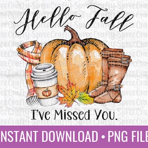 Może przedstawiać: Aquarela przedstawiająca dynię, filiżankę kawy, szalik i buty. Pod obrazkiem widnieje napis "Hello Fall I've Missed You."