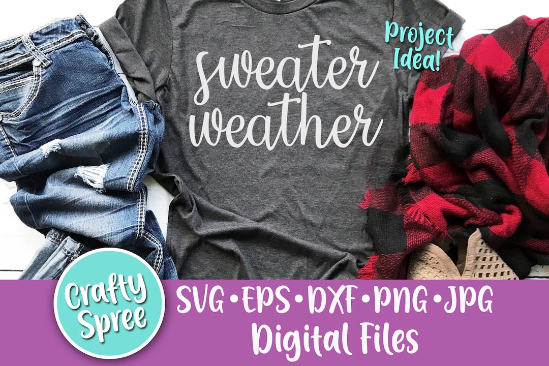 Sweater Weather SVG PNG DXF Cut File Instant Download File - Etsy