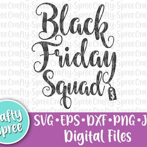 Black Friday Squad SVG PNG DXF Cut File Instant Download File Black Friday Shopping