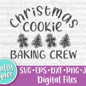 May include: A digital download of a Christmas cookie baking crew design. The design features the text "Christmas Cookie Baking Crew" with gingerbread men and Christmas trees.