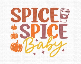 Spice Spice Baby SVG - Pliki Fall Svg - Fall Svgs - Cytaty Fall Svg - Pumpkin Spice Svg - Koszulka Fall Svg - Zabawna Fall Svg - Groovy Fall SVG