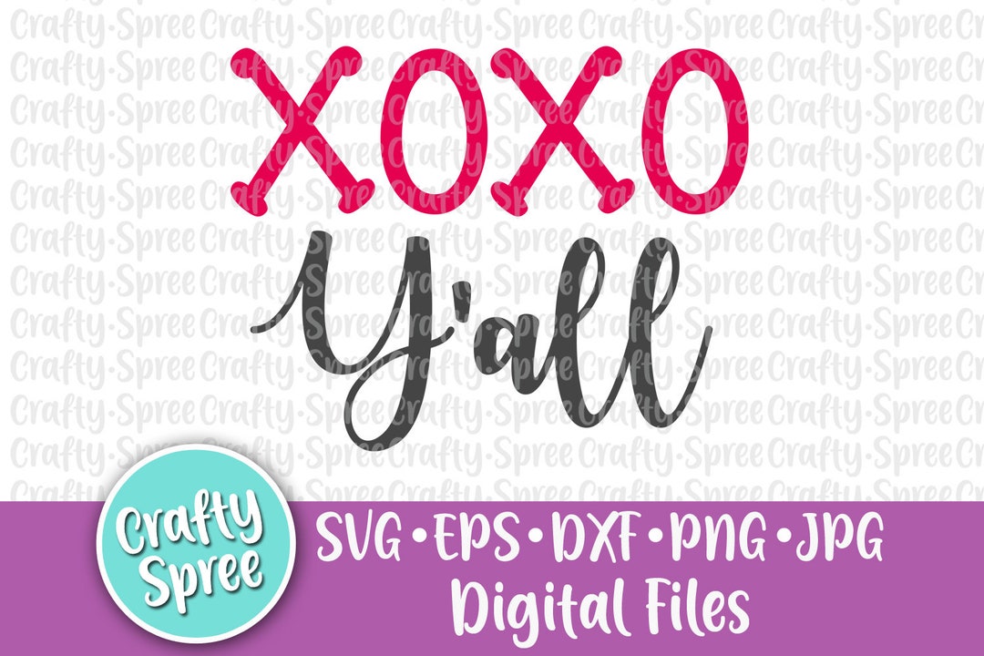 Xoxo Y'all Love Heart Valentine's Day SVG PNG DXF Sublimation Cut File ...