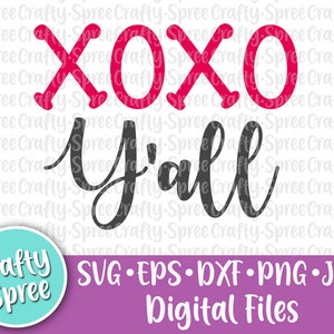 XoXo Y&#39;all Love Heart Valentine&#39;s Day SVG PNG DXF Sublimation Cut File Instant Download File