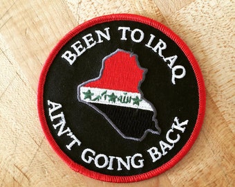 Been to Iraq MILITARY VETERAN PATCH Embroidered Iron-on Iraqi War Desert Storm Gulf applique