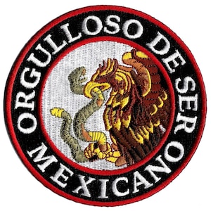 May include: A black and red embroidered patch with a white eagle and snake design. The text "ORGULLOSO DE SER MEXICANO" is written around the eagle and snake.