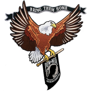 May include: A brown and white eagle with outstretched wings holding a black flag with the words "POW-MIA" and "You are not forgotten" in white. A black banner above the eagle reads "Bring Them Home".