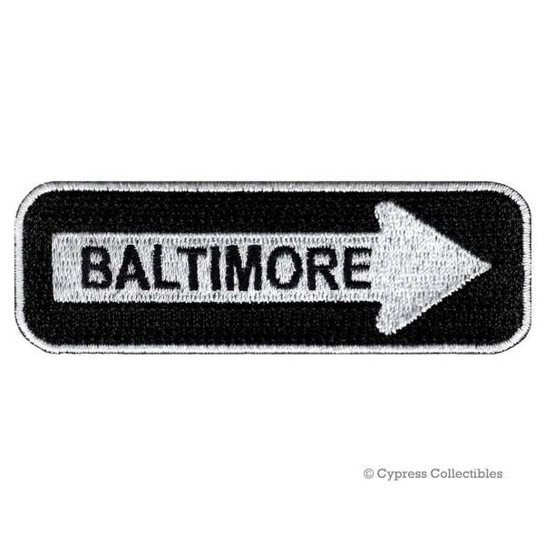 BALTIMORE ROAD SIGN patch embroidered iron-on applique One Way Highway Traffic Sign Road Emblem Biker Symbol Arrow Maryland