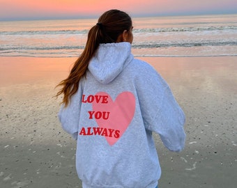 Love You Always Hoodie Etsy