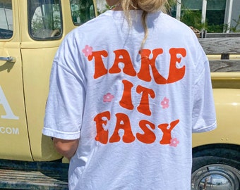 Take It Easy Shirt -