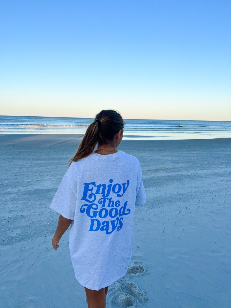 Enjoy the Good Days Gildan Shirt image 1