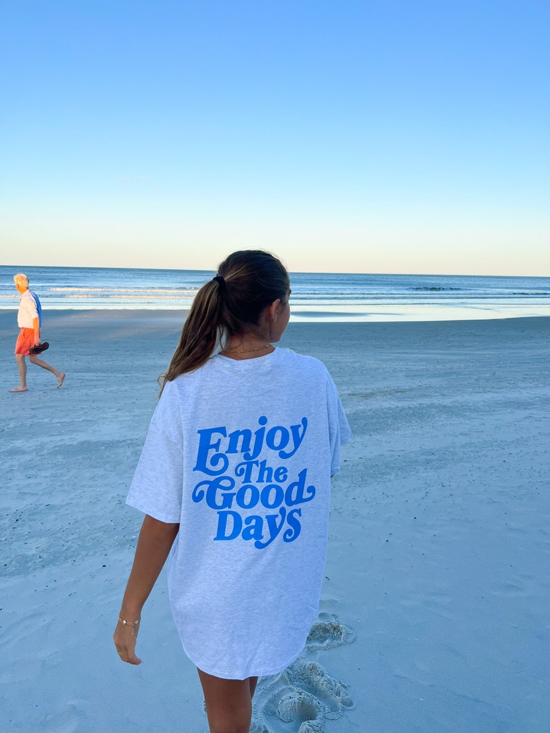 Enjoy the Good Days Gildan Shirt image 3