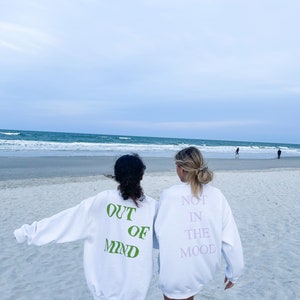 Not In The Mood Crewneck , Trendy Crewneck, Oversized Crewneck, Gift for Her, Aesthetic Sweatshirt image 3