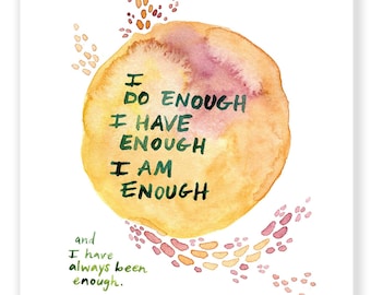 I Am Enough - Mantra - Archival Watercolor 6x6 Art Print