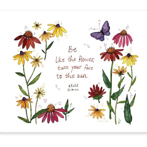 Turn Your Face to the Sun - Kahlil Gibran Quote - Archival Watercolor 8x10 or 11x14 Art Print