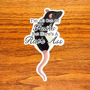 Rat&#39;s Ass - Vinyl Rat Sticker, Funny Sarcastic Saying Sticker for Water Bottle or Laptop