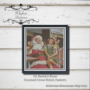 Christmas Cross Stitch Pattern | On Santa&#39;s Knee | Santa Claus Cross Stitch | Digital Pattern | Instant Download | Wishes and Bananas