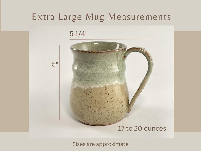 Titled Extra Large Mug Measurements, showing an Extra Large Seafoam Green Banded Belly Mug with measurements 5 1/4" across the handle, 5" high, and 17 to 20 ounces of capacity. Sizes are approximate.