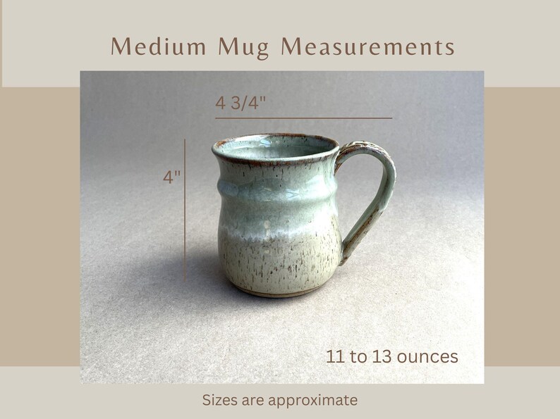 Titled Medium Mug Measurements, showing a Medium Seafoam Green Banded Belly Mug with measurements 4 3/4" across the handle, 4" high, and 11 to 13 ounces of capacity. Sizes are approximate.