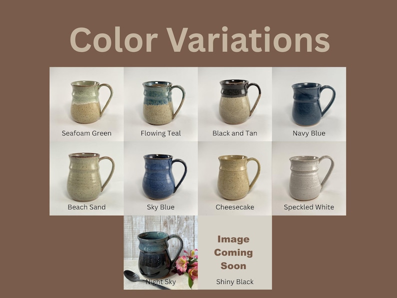 Color variations with ten different Mugs all labeled with their color including Seafoam Green, Flowing Teal, Black and Tan, Navy Blue, Beach Sand, Sky Blue, Cheesecake, Speckled White, Night Sky, and Shiny Black.