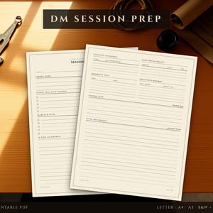 May include: Two off-white printable sheets titled DM SESSION PREP with black text and lines for organizing tabletop roleplaying game notes, including sections for locations, NPCs, treasures, and session flow, arranged on a wooden surface.