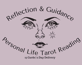 Reflection & Guidance Personal Life Tarot Reading | Read Description before Purchasing | Spiritual Tarot Reading