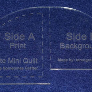 May include: A clear plastic template for quilting, labeled "Side A Print" and "Side B Background". The template is for an "Ornate Mini Quilt" and is made by tcrengraving.com. © 2012 The Sometimes Crafter.