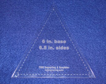 Triangle Quilt Template- 6" Base with 6 1/2" Sides With Seam.Size-1/8" Thick