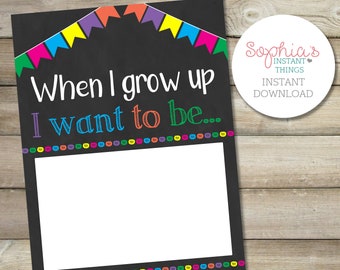 PRINTABLE When I Grow Up I Want To Be Printable Sign, First Day of School Chalkboard Sign, Classroom First Day of School, Instant Download