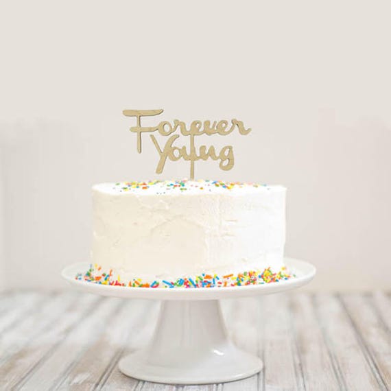 forever young birthday cake