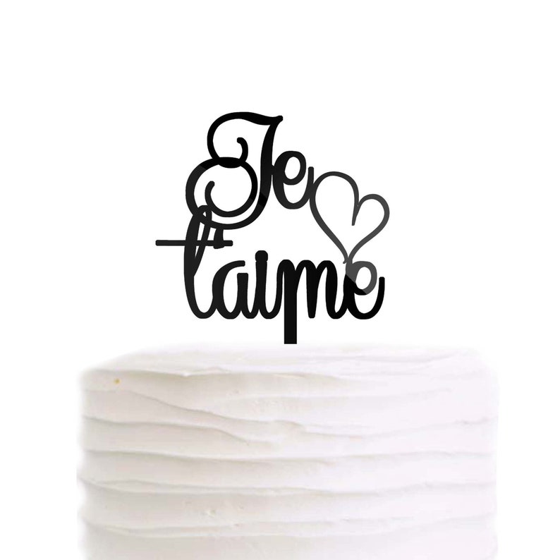 Je T/'aime Wedding Cake Topper French Paris Theme I Love You Black Acrylic Cake Topper Engagement Bridal Party Baby Shower Birthday