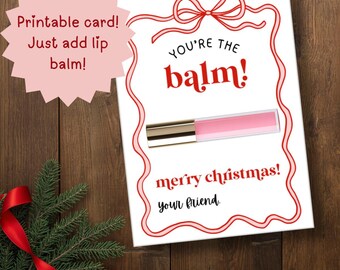 Etiqueta de regalo navideña "Eres el bálsamo", regalo fácil de imprimir para una amiga, etiqueta navideña para bálsamo labial