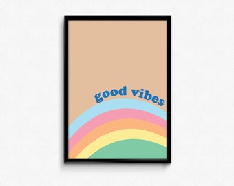 Printable motivational poster. Good vibes poster. Printable rainbow art. Home decor printable. Modern art printable.