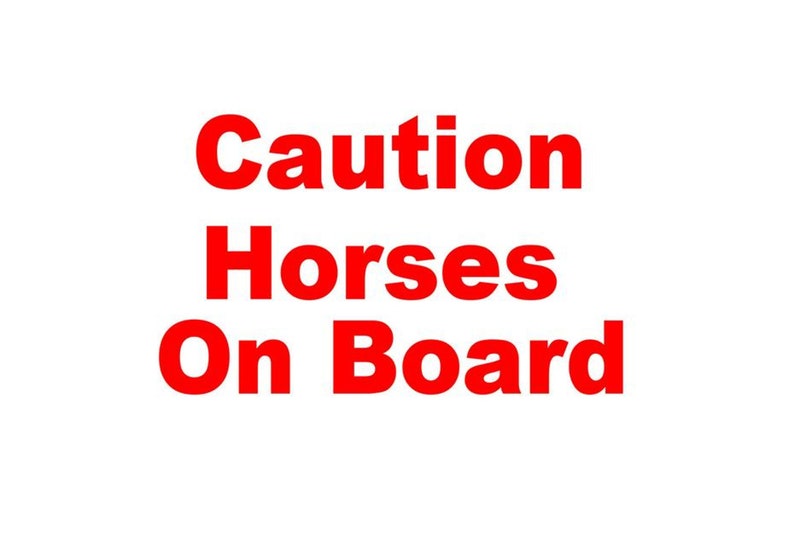 Caution Horses On Board Trailer Decal Truck Trailer Safety image 1