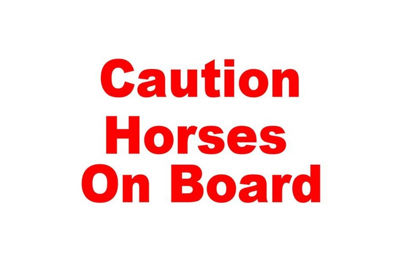 Caution Horses on Board Trailer Decal Truck Trailer Safety Etsy