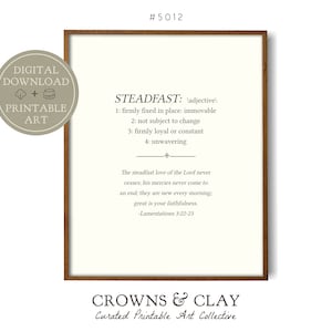Steadfast Definition, PRINTABLE ARTWORK, Christian Wall Art, Bible Verse, Friend Gift, Scripture Gallery, Crowns & Clay DIGITAL Print #5012