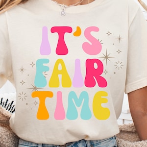 It's Fair Time / County Fair / State Fair / Fair Shirt / Fair PNG