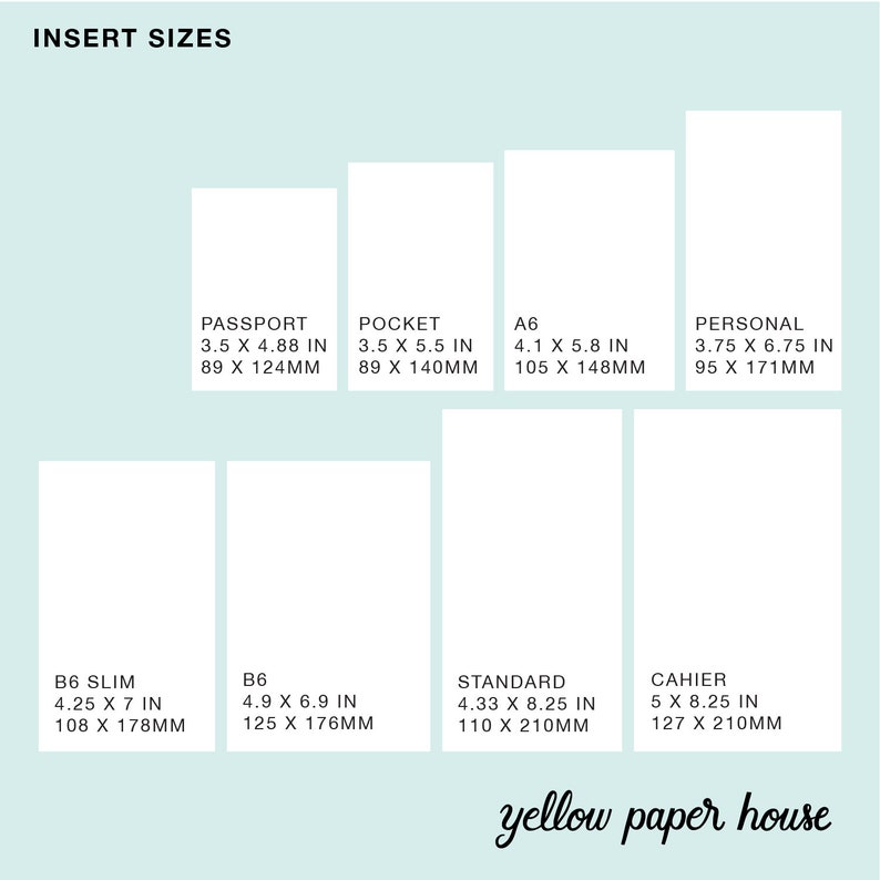 May include: A chart showing different paper sizes in inches and millimeters, including passport, pocket, A6, personal, B6 slim, B6, standard, and cahier. The chart is on a light blue background with the text "yellow paper house" at the bottom.