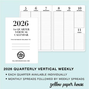 May include: A white 2026 quarterly vertical calendar with weekly spreads. The calendar includes the text "2026 1st Quarter Vertical Calendar" and "This notebook belongs to:". The logo for "yellow paper house" is also visible.