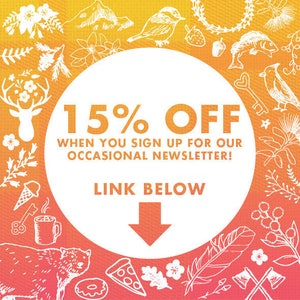 May include: An orange and yellow graphic with white illustrations of nature elements and food items. The text in the center says "15% OFF" and "When you sign up for our occasional newsletter!" with a downward arrow and "Link Below".