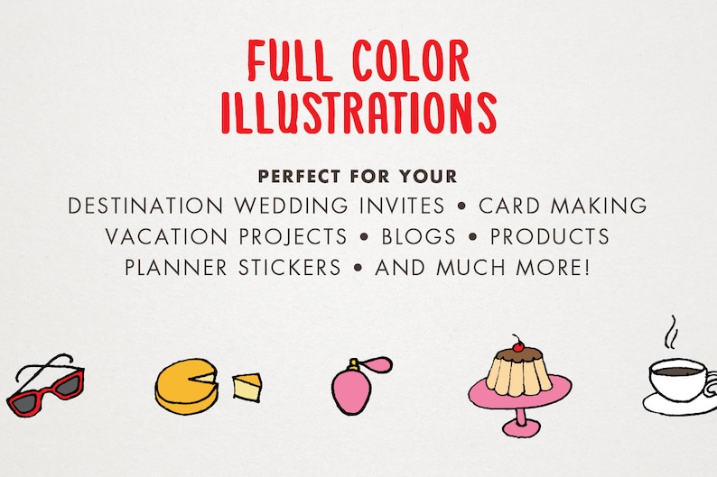 May include: A digital illustration with the text "FULL COLOR ILLUSTRATIONS" in red. Below, the text reads "PERFECT FOR YOUR" followed by a list of applications. The image includes cartoon drawings of sunglasses, cheese, perfume, a cake, and a cup of coffee.