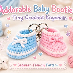 May include: A pair of tiny crochet baby booties keychains, one light blue and one light pink, each with a white lace detail and a metal ring. The text reads Addorable Baby Booties Tiny Crochet Keychain and Beginner-Freindly Pattern.