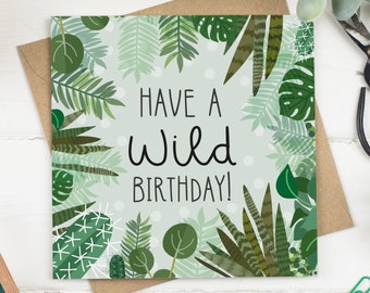 Have a Wild Birthday Greeting Card