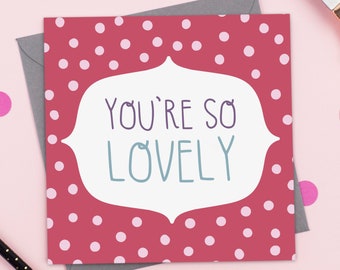 You're So Lovely - Pink Polkadot Thankyou Greeting Card