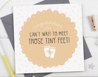 Can't wait to meet those tiny feet! - New Baby Expectant Parents Greeting Card - Baby Shower