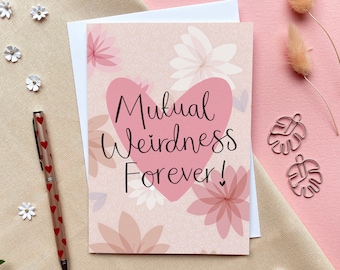 Mutual Weirdness Forever – Luxury Wedding or Engagement Greeting Card