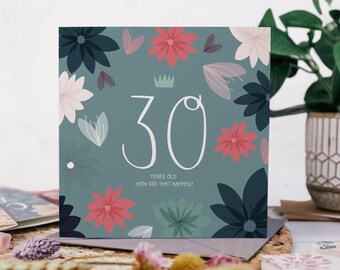 Thirty - How did that happen? - 30th Birthday Card