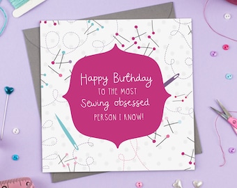 Sewing Obsessed Birthday - Sewing Friend Greeting Card - Thinking Of You