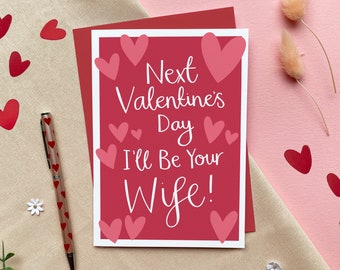 Fiancé Valentine’s Day Card, Next Valentine’s Day I'll Be Your Wife, Valentine’s Card for Him, Wife Husband to Be Card