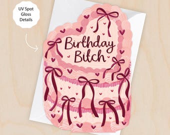 Birthday Bitch - Birthday Cake Shaped Greeting Card Funny for Friend