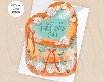 The Life of a Birthday Girl - Cake Shaped Greeting Card